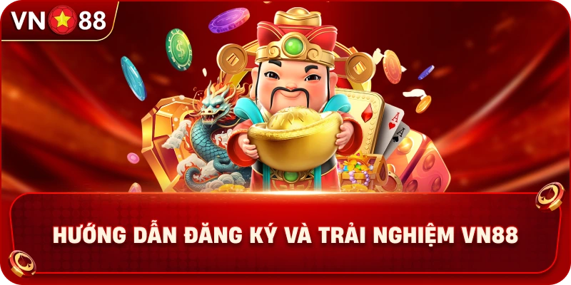 huong-dan-dang-ky-va-trai-nghiem-vn88