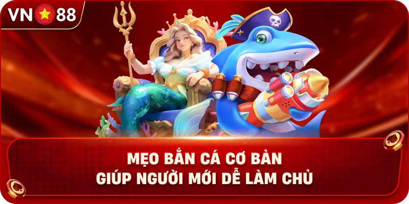 meo-ban-ca-co-ban-giup-nguoi-moi-de-lam-chu