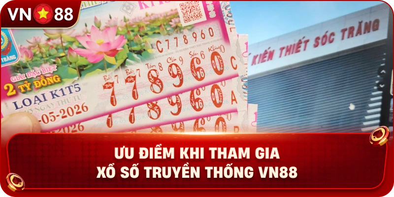 uu-diem-khi-tham-gia-xo-so-truyen-thong-vn88